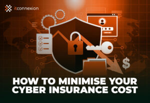 How to Minimise Your Cyber Insurance Cost