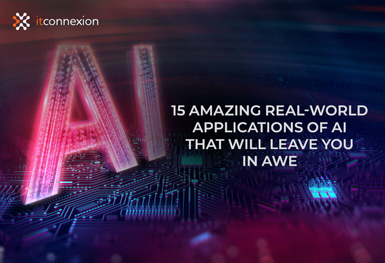 15 Amazing RealWorld Applications of AI That Will Leave You in Awe